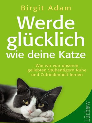 cover image of Werde glücklich wie deine Katze